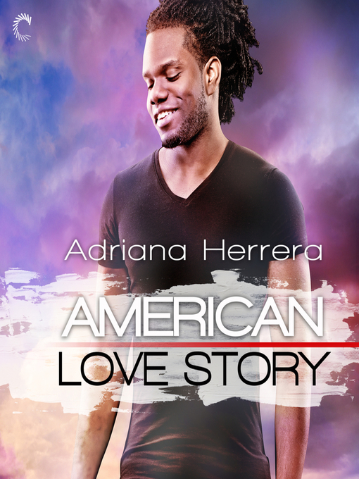 Title details for American Love Story by Adriana Herrera - Available